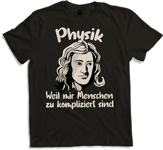 Produktbild von T-Shirt Physik Weil mir Menschen zu kompliziert sind Isaac Newton
