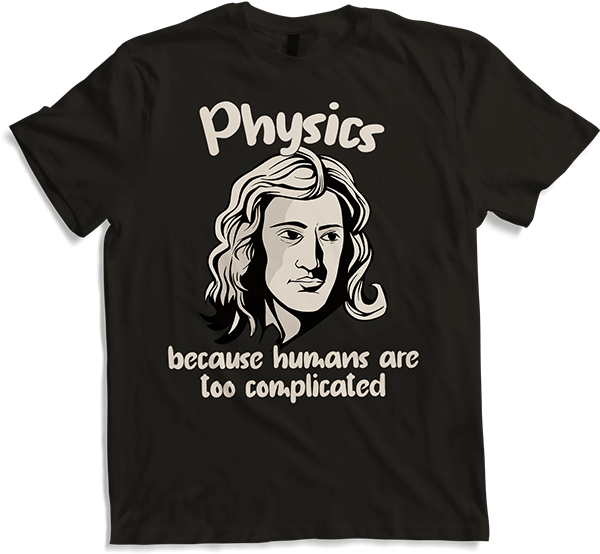 Produktbild von T-Shirt Physik weil Menschen zu kompliziert sind Isaac Newton