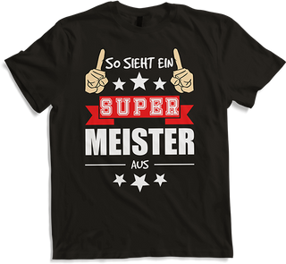 Produktbild von T-Shirt So sieht ein super Meister aus | Lustiger Handwerker Spruch