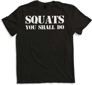 Produktbild von T-Shirt Squats You Shall Do Bodybuilding Gewichtheben Bodybuilder