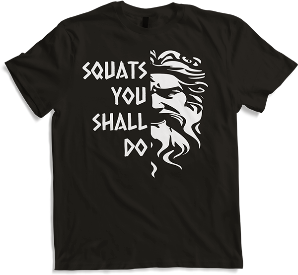 Produktbild von T-Shirt Squats You Shall Do Bodybuilding Gewichtheben Bodybuilder