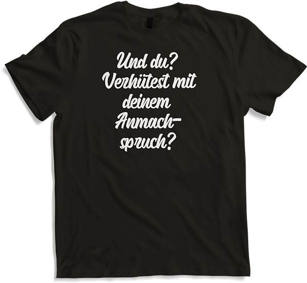 Produktbild von T-Shirt Verhütest mit Anmachspruch? Freches Frauen Lustiges Spruch