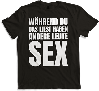 Produktbild von T-Shirt Während Du das liest Spruch Sexspruch Sexwitz Sex Sprüche