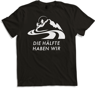 Produktbild von T-Shirt Wanderer Bergsteiger Klettern Spruch | Die Hälfte haben wir