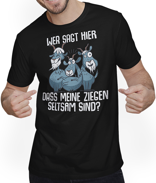 Produktbild von T-Shirt mit Mann Wer sagt hier dass meine Ziegen seltsam sind? Landwirtinnen