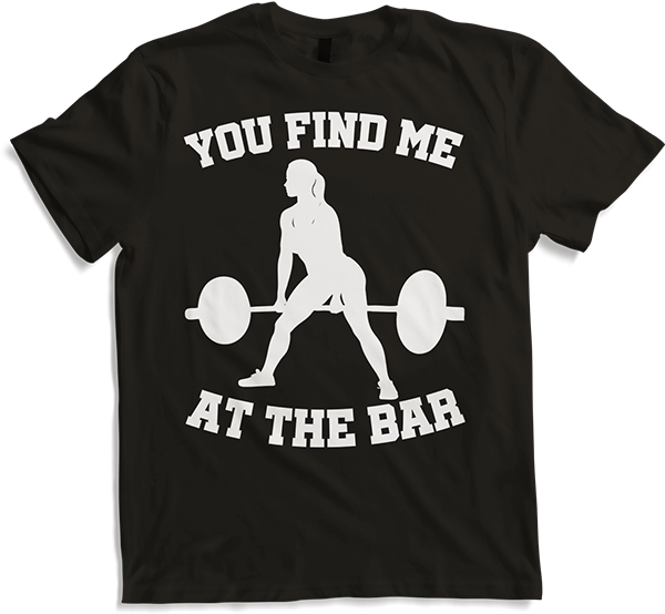 Produktbild von T-Shirt You Find Me At The Bar Bodybuilding Kraftsportler Kreuzheben