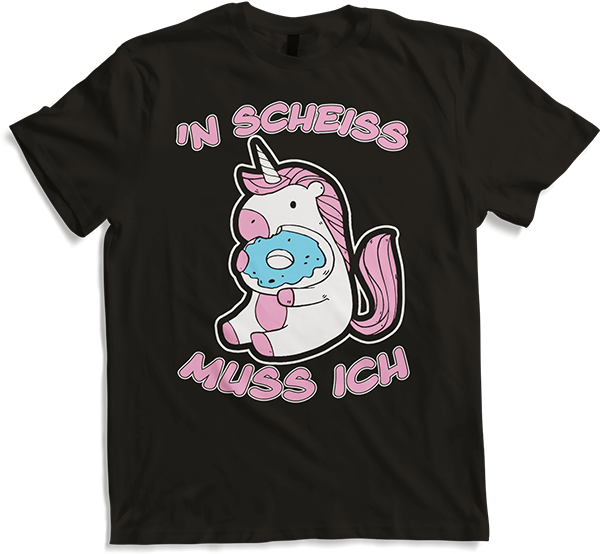 'n Scheiß muss ich Einhorn Donut Freche Sprüche Teenager