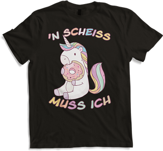 'n Scheiß muss ich Einhorn Donut Freche Sprüche Teenager