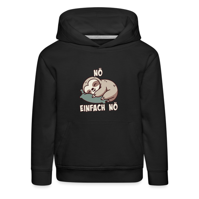 Faultier Nö einfach nö Kinder Premium Hoodie - Schwarz