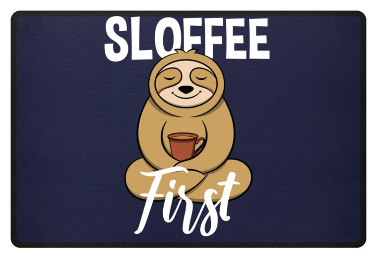 Sloffee First | Funny Sloth Coffee | Fußmatte