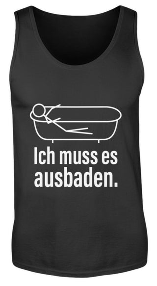 Lustiger Spruch | Ich muss es ausbaden | Herren Tank Top in Black in Größe S