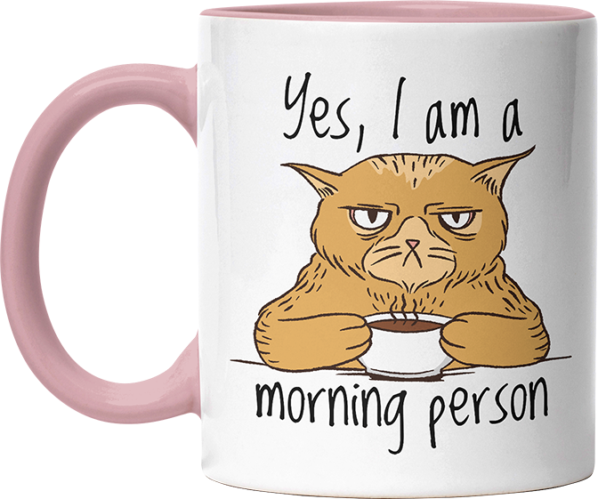 Yes I am a morning person Cat Witzige Altrosa Tasse kaufen Geschenk