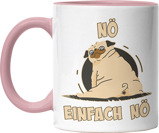 Nö Einfach Nö Mops 2 Witzige Altrosa Tasse kaufen Geschenk