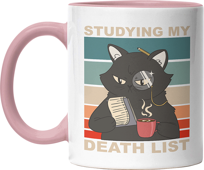 Studying my death list Katze Witzige Altrosa Tasse kaufen Geschenk