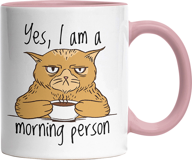 Yes I am a morning person Cat Witzige Altrosa Tasse kaufen Geschenk