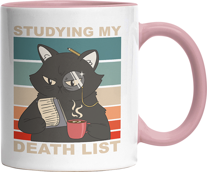 Studying my death list Katze Witzige Altrosa Tasse kaufen Geschenk