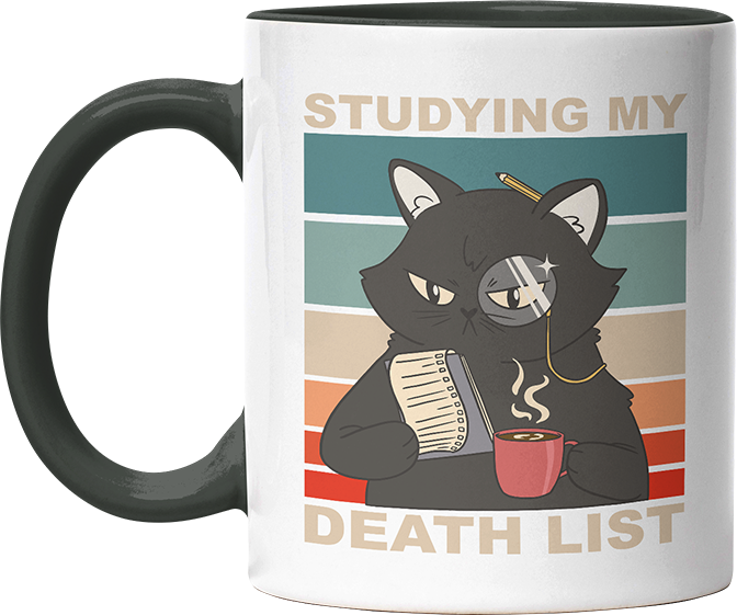 Studying my death list Katze Witzige Black Tasse kaufen Geschenk