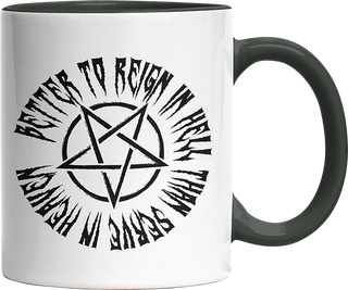 Lieber in der Hölle regieren als im Himmel dienen Witzige Black Tasse kaufen Geschenk