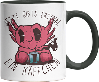 Jetzt gibts erstmal ein Käffchen Axolotl Witzige Black Tasse kaufen Geschenk