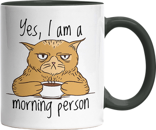 Yes I am a morning person Cat Witzige Black Tasse kaufen Geschenk