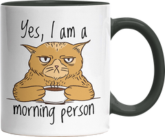 Yes I am a morning person Cat Witzige Black Tasse kaufen Geschenk