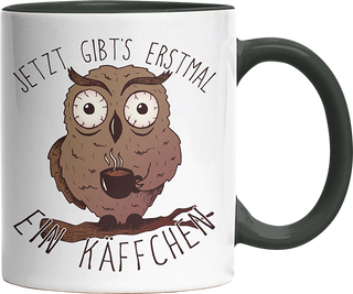 Jetzt gibts erstmal ein Käffchen Eule Witzige Black Tasse kaufen Geschenk