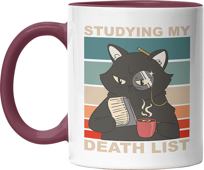 Studying my death list Katze Witzige Bordeaux Tasse kaufen Geschenk