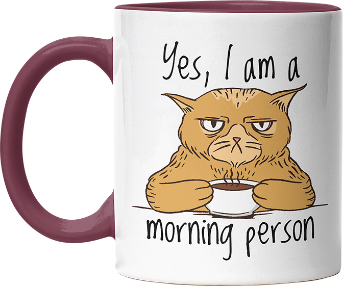 Yes I am a morning person Cat Witzige Bordeaux Tasse kaufen Geschenk