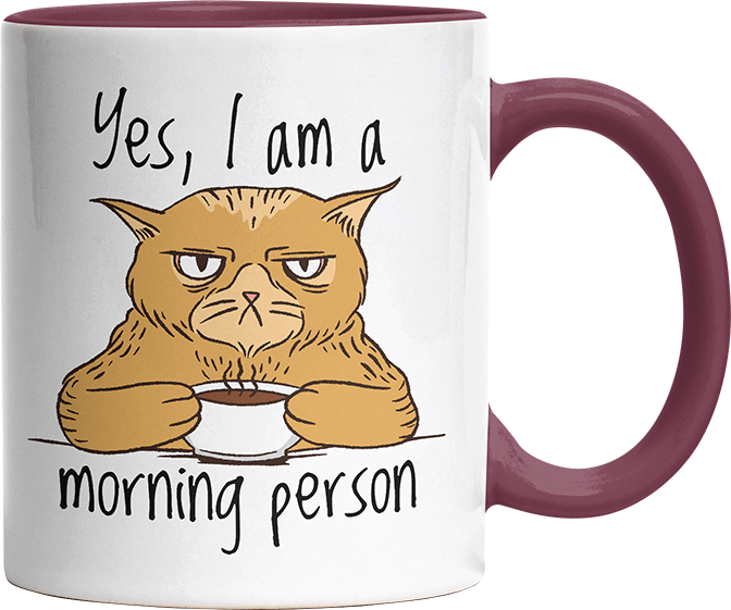 Yes I am a morning person Cat Witzige Bordeaux Tasse kaufen Geschenk