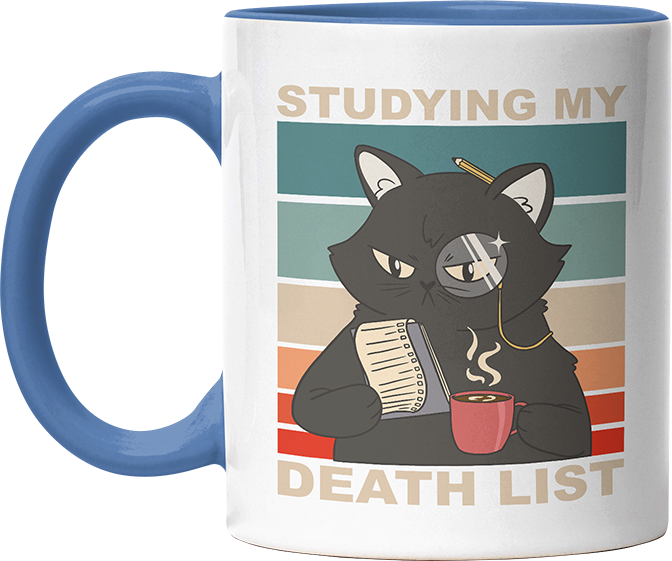 Studying my death list Katze Witzige Cambridge Blue Tasse kaufen Geschenk