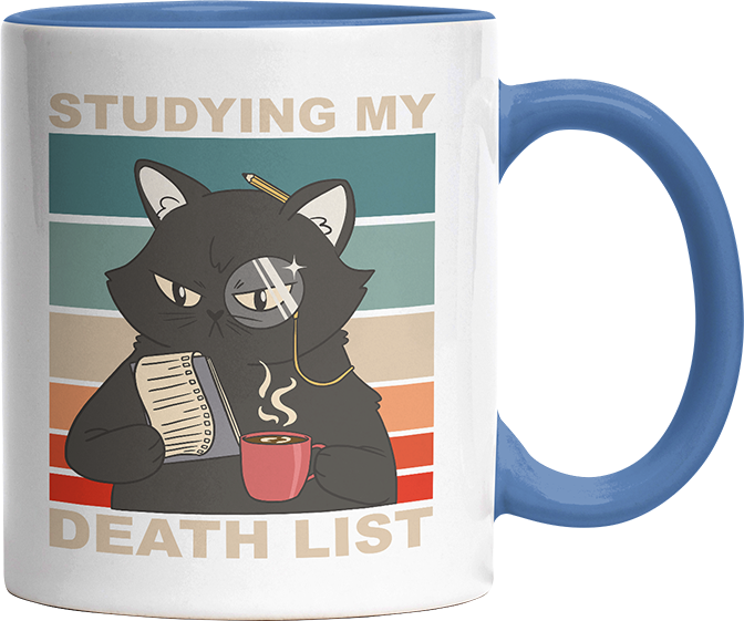 Studying my death list Katze Witzige Cambridge Blue Tasse kaufen Geschenk