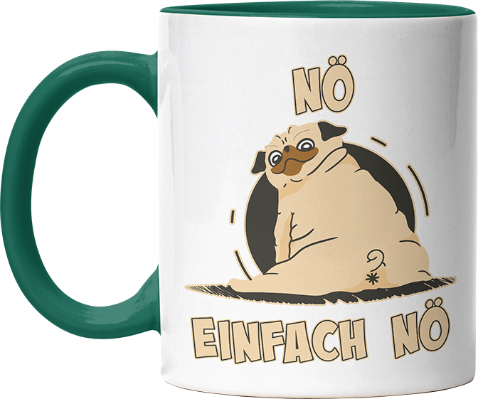 Nö Einfach Nö Mops 2 Witzige Dunkelgrün Tasse kaufen Geschenk