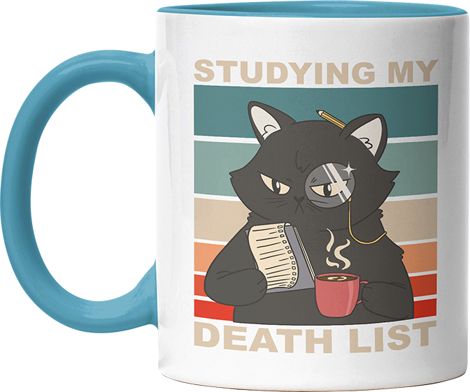 Studying my death list Katze Witzige Hellblau Tasse kaufen Geschenk