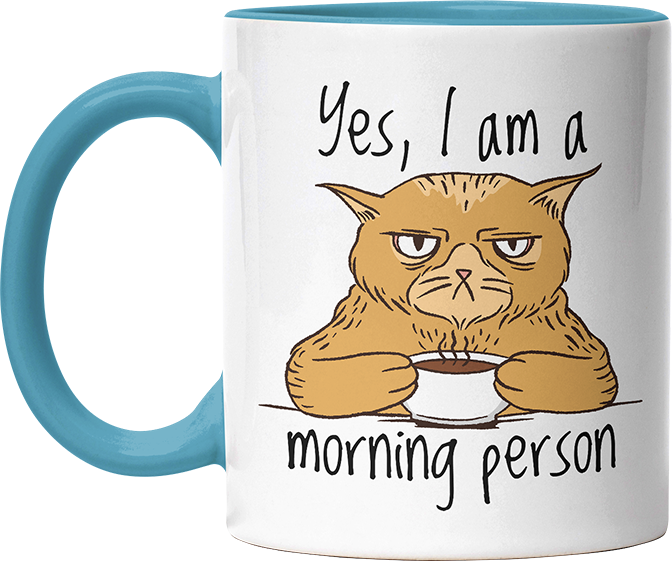 Yes I am a morning person Cat Witzige Hellblau Tasse kaufen Geschenk