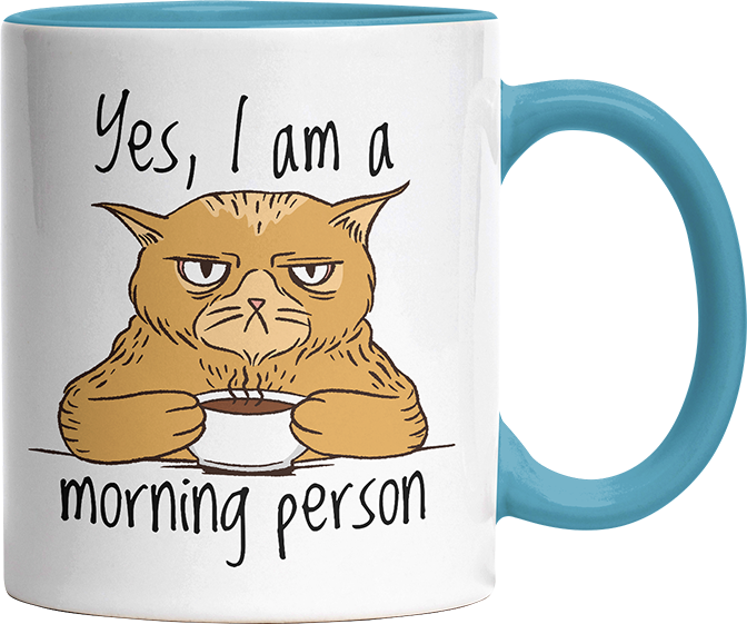 Yes I am a morning person Cat Witzige Hellblau Tasse kaufen Geschenk