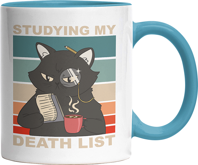 Studying my death list Katze Witzige Hellblau Tasse kaufen Geschenk