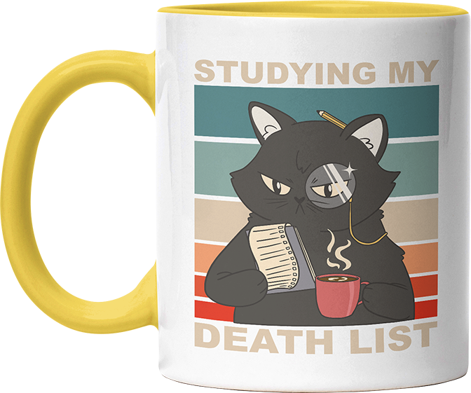 Studying my death list Katze Witzige Hellgelb Tasse kaufen Geschenk