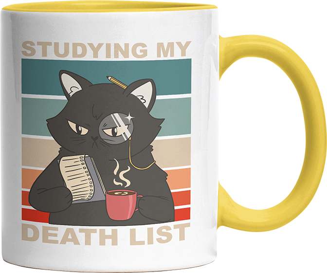 Studying my death list Katze Witzige Hellgelb Tasse kaufen Geschenk