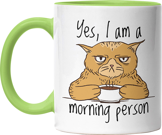 Yes I am a morning person Cat Witzige Hellgrün Tasse kaufen Geschenk