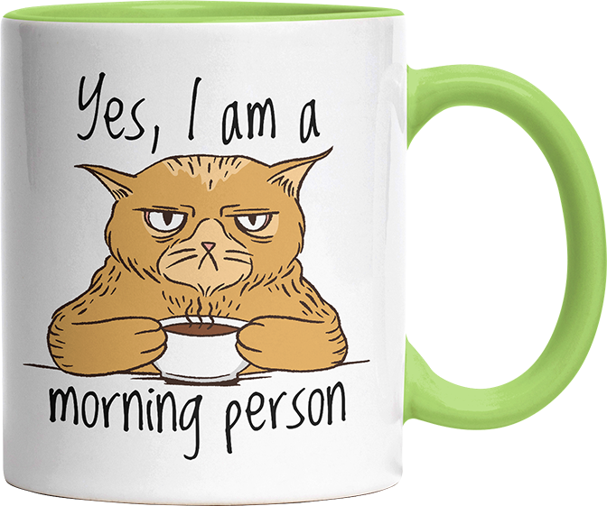 Yes I am a morning person Cat Witzige Hellgrün Tasse kaufen Geschenk