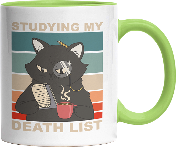 Studying my death list Katze Witzige Hellgrün Tasse kaufen Geschenk