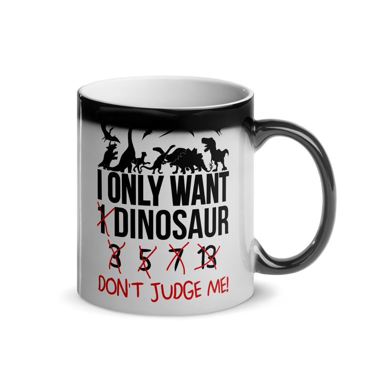 I only want 1 Dinosaur | Glänzende Zaubertasse