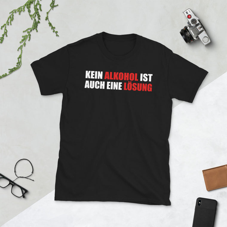 No alcohol is also a solution | Unisex t shirt