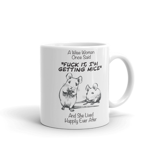 A Wise Woman Once Said Mice | Tasse