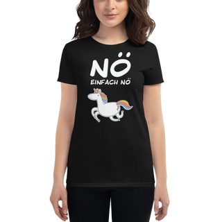 Eine Dame trägt Nö Einhorn | Frauen T-Shirt
