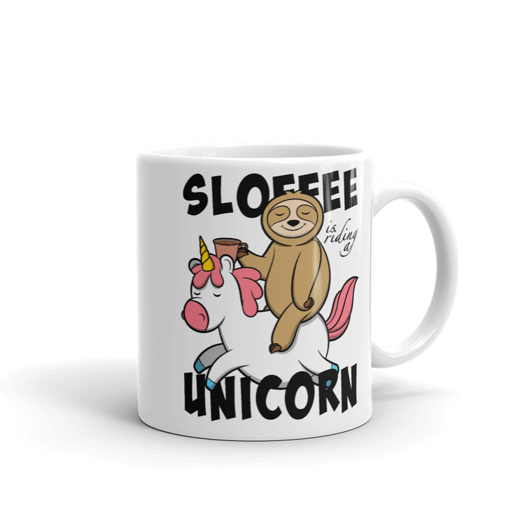 Sloffee Is Riding a Unicorn | Tasse Lustiger Spruch