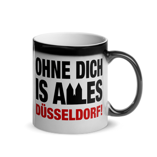 Ohne Dich is alles Düsseldorf | Glänzende Zaubertasse
