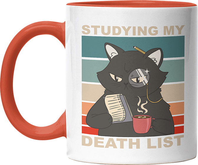 Studying my death list Katze Witzige Orange Tasse kaufen Geschenk