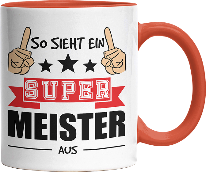 So sieht ein super Meister aus Witzige Orange Tasse kaufen Geschenk
