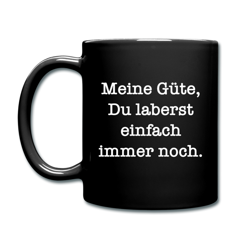 Laberst immer noch | Tasse einfarbig - Schwarz